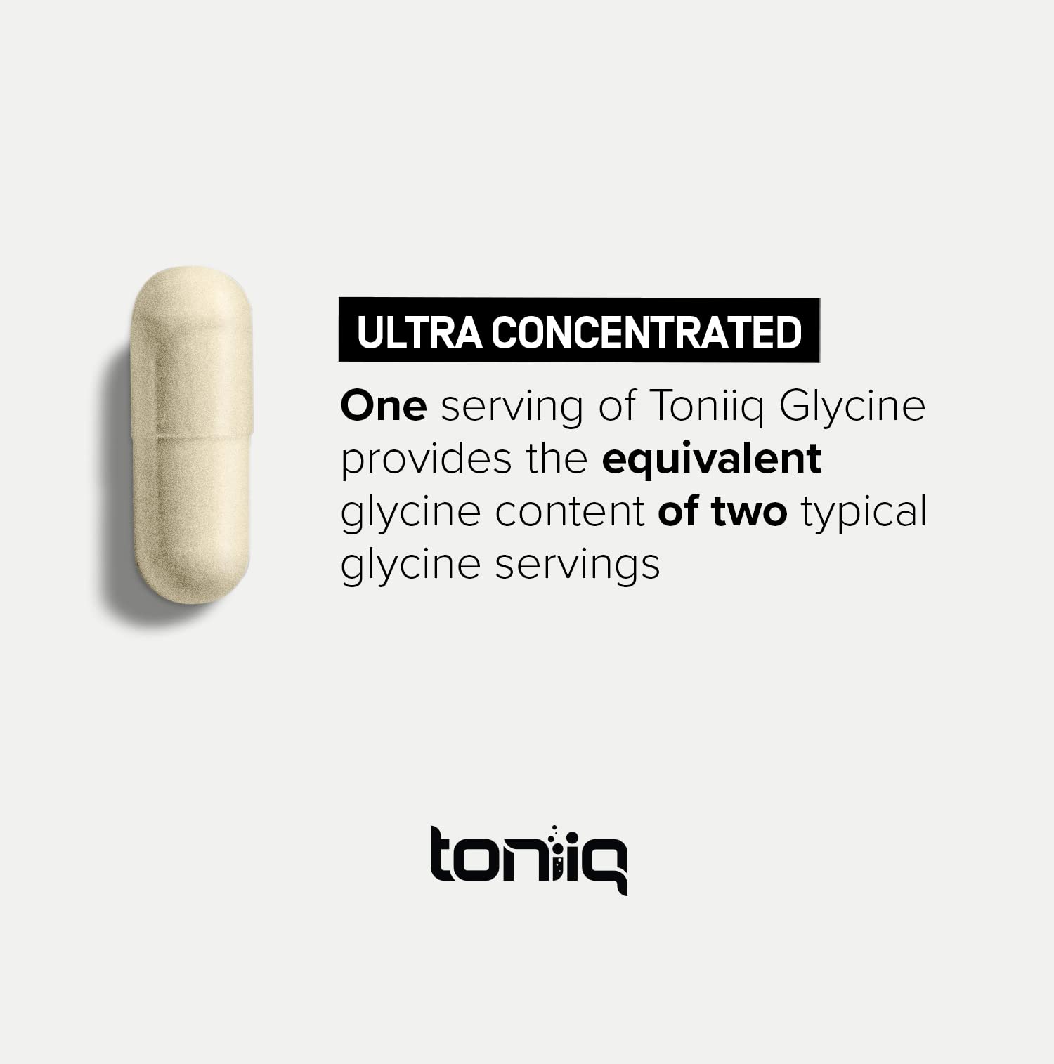 Toniiq 1300mg Glycine Supplements - 4 Month Supply - Min. 98.5%+ Tested Purity - Ultra High Strength and Bioavailable Glycine Powder Supplement - 240 Vegetarian Glycine Capsules - 120 Servings Toniiq buy supplements canada