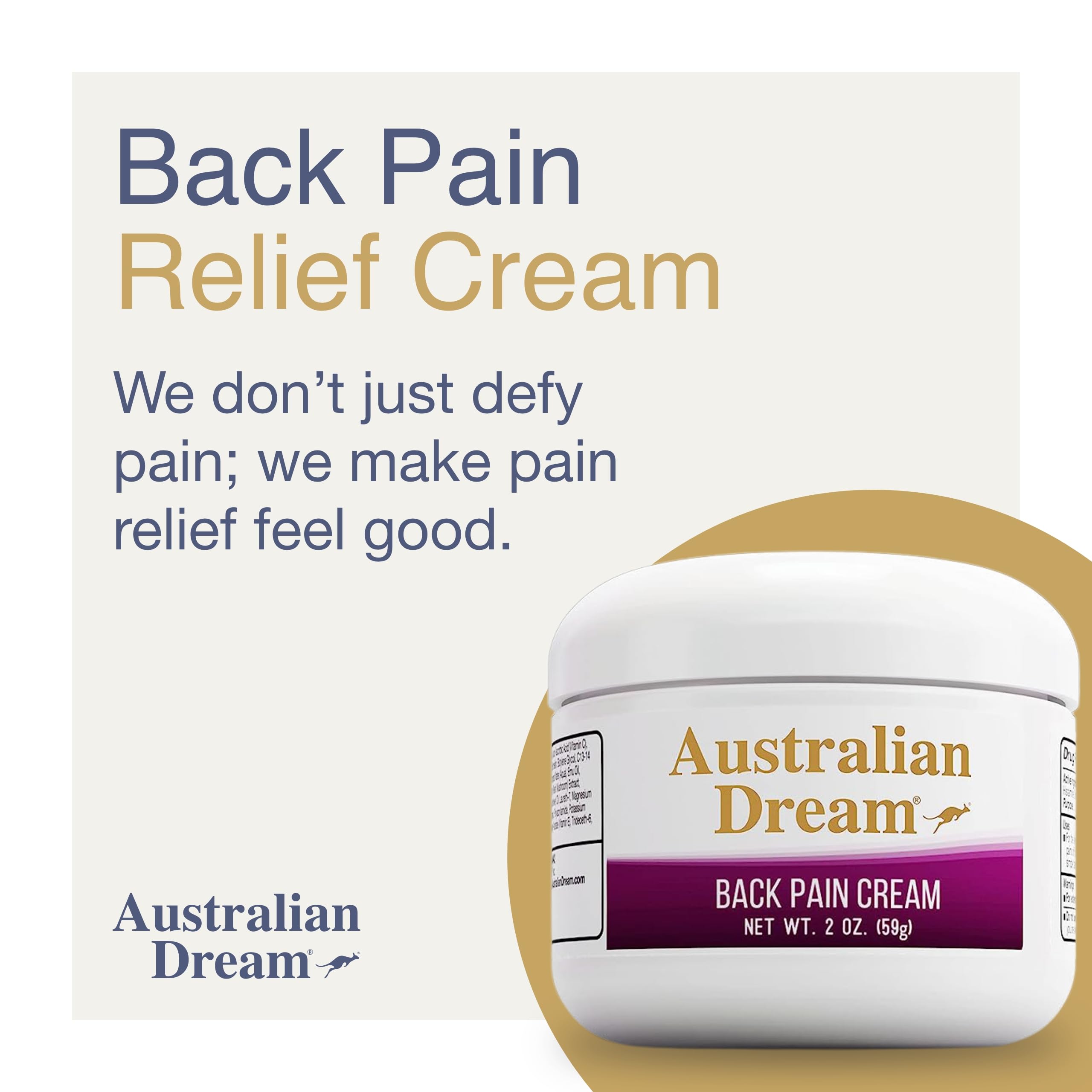 Australian Dream Back Pain Cream - Soothing, Non-Greasy Muscle Pain Relief Cream - Good for Neck, Back, Body, or Muscle Aches - 2 oz Jar Australian Dream buy supplements canada