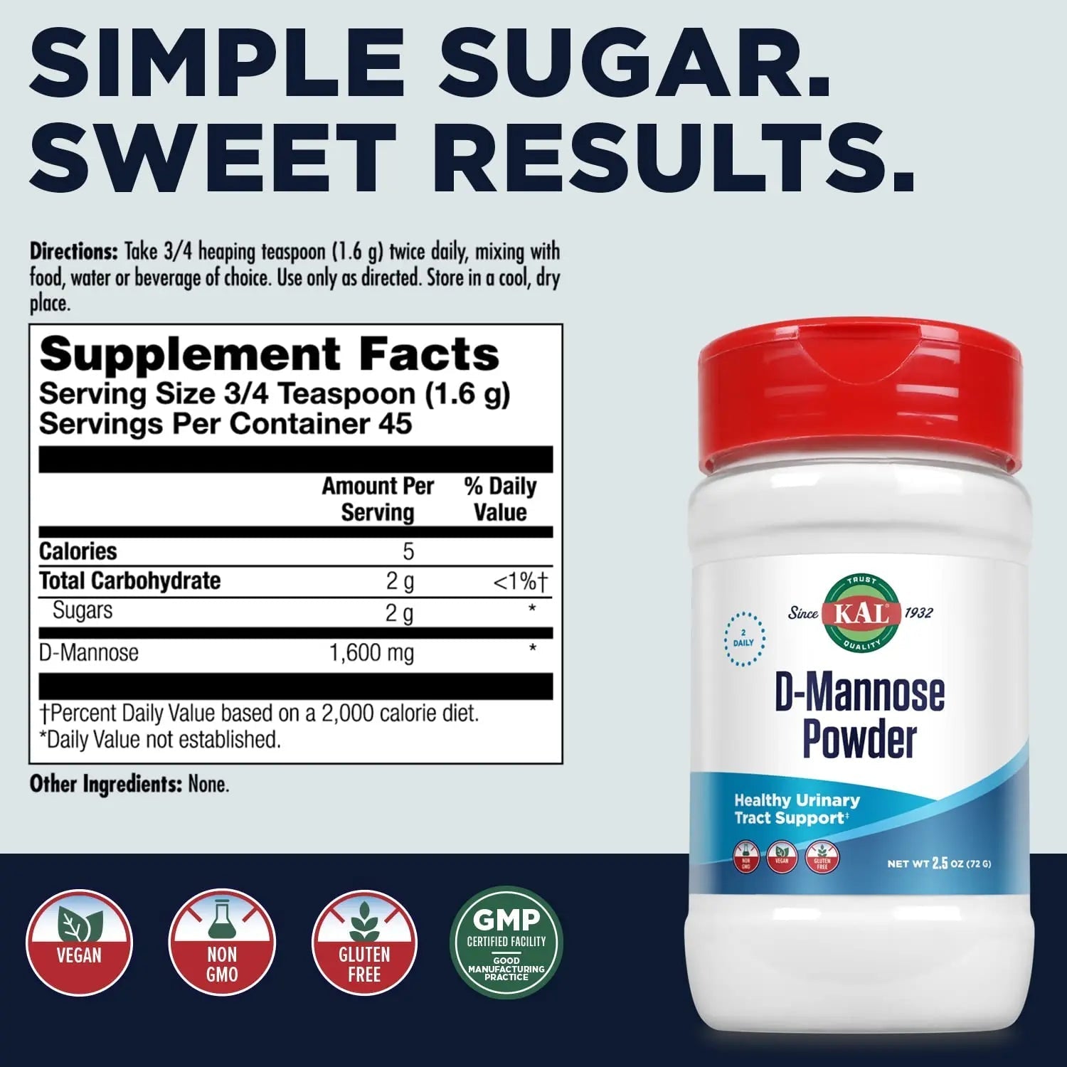 KAL D Mannose Powder 1600 mg, Easy-to-Mix, Fast-Dissolving D-Mannose - Urinary Tract Health and Bladder Support - Unflavored Powder, Non-GMO, Vegan, Gluten Free, 60-Day Guarantee, 45 Servings, 2.5oz KAL buy supplements canada