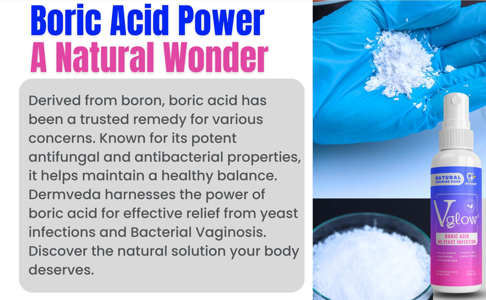 Dermveda Boric Acid BV Relief for Women - Natural Yeast Infection, Odor, Itch Relief Solution - Treats Yeast Infection Symptoms with Effective Boric Acid Formula. Dermveda buy supplements canada