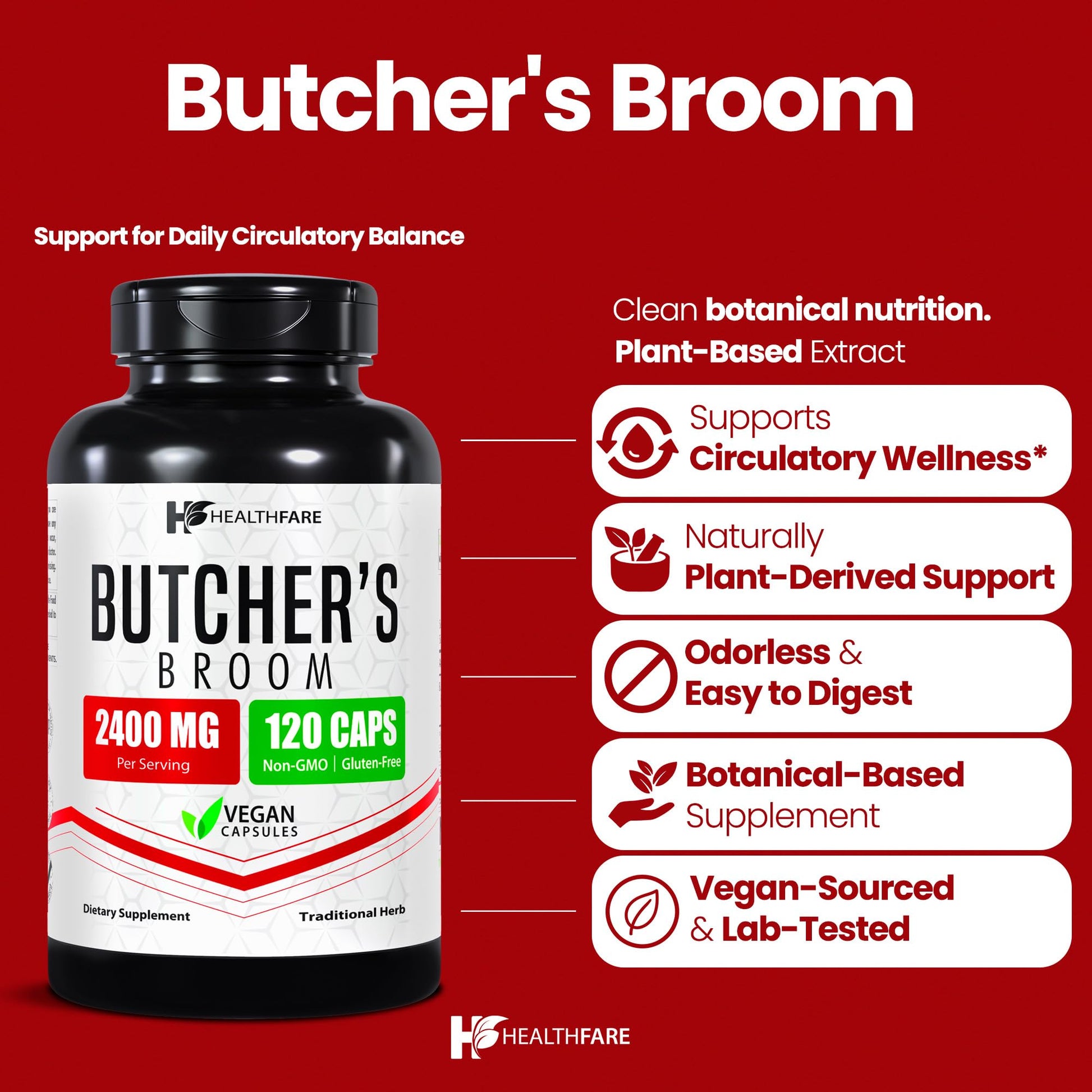 Healthfare Butchers Broom Supplement | Capsules Extract 2400mg | 120 Vegetarian Pills | Premium Herbal Root Supplement | Circulation & Vein Support | Non-GMO, Gluten-Free | Made in USA Healthfare buy supplements canada