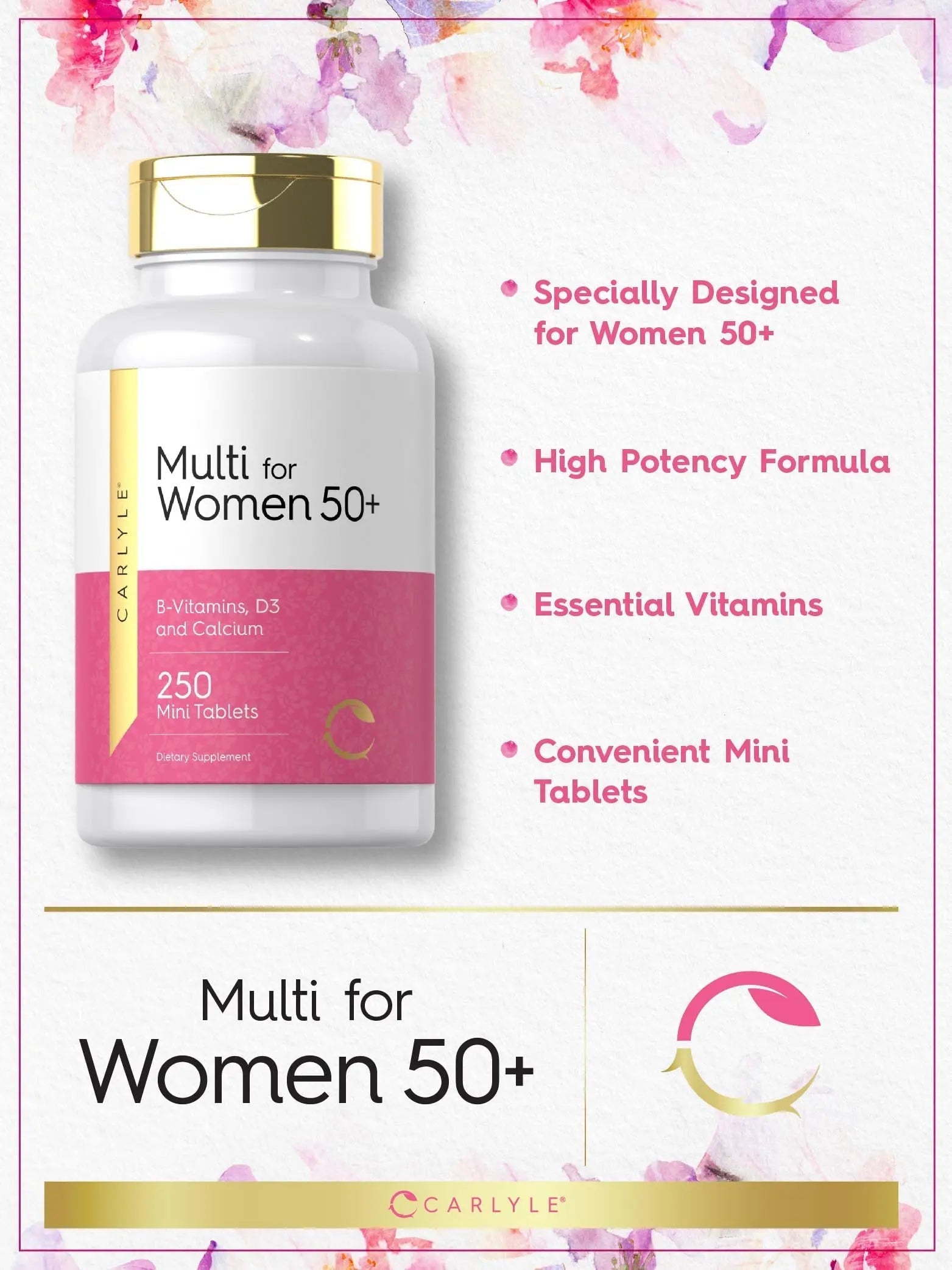 Carlyle Multivitamin for Women 50 Plus | 250 Mini Tablets | Iron Free Supplement | Vitamins A, B12, C, D3, Folate (as Folic Acid) and Calcium | Carlyle buy supplements canada